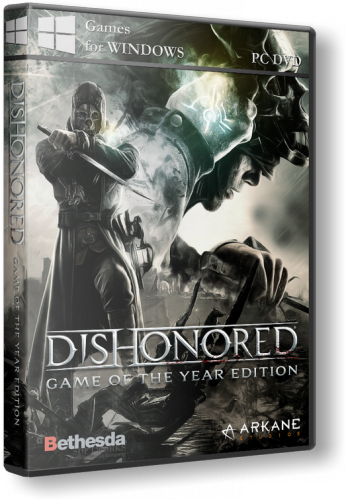 Dishonored - Game of the Year Edition (2013) RePack от xatab