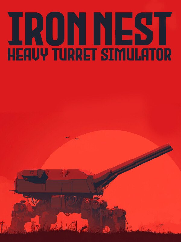 IRON NEST: Heavy Turret Simulator v.1.0 [Папка игры] (2026)